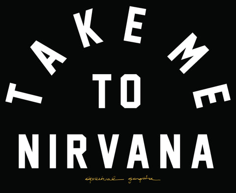 Intentions of a Spiritual Gangster: Nirvana